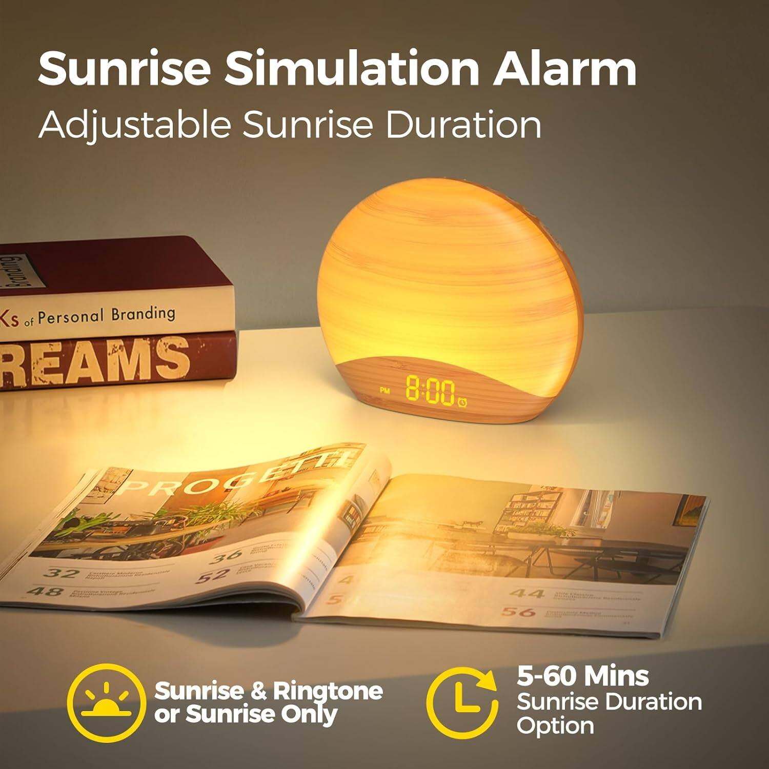 Sunrise Simulation Alarm  
Adjustable Sunrise Duration  

Sunrise & Ringtone or Sunrise Only  

5-60 Mins Sunrise Duration Option