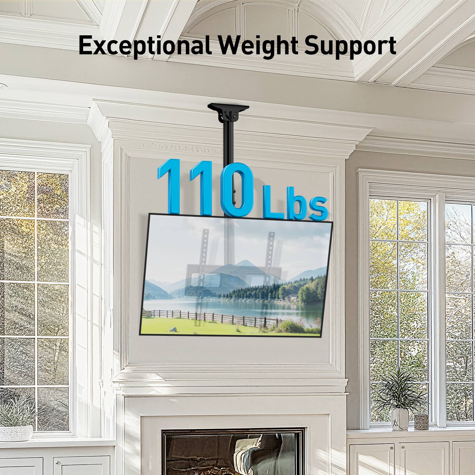 Exceptional Weight Support  
110 Lbs