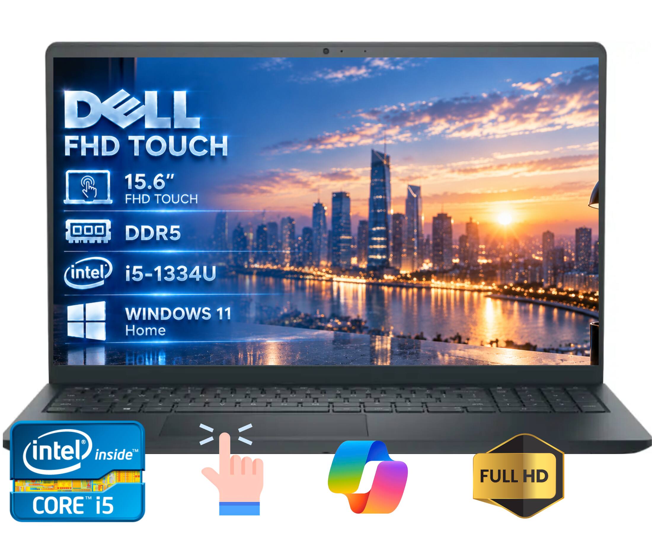 DELL FHD TOUCH 15.6" FHD TOUCH  
DDR5  
intel i5-1334U  
WINDOWS 11 Home  
intel inside™ CORE i5  
FULL HD