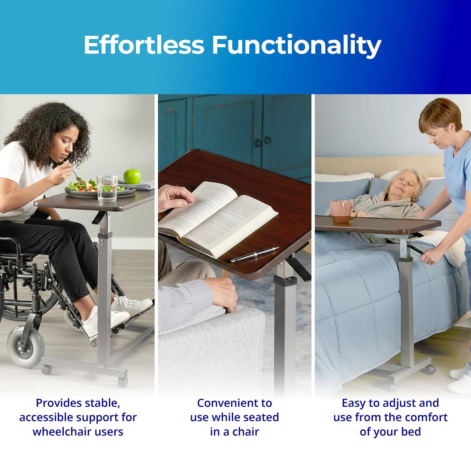 Effortless Functionality

- Provides stable, accessible support for wheelchair users
- Convenient to use while seated in a chair
- Easy to adjust and use from the comfort of your bed