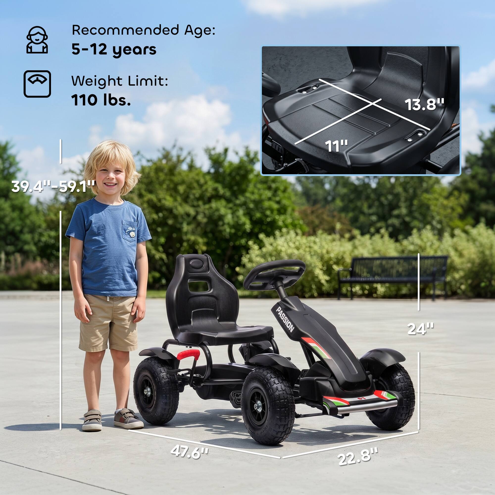 Recommended Age: 5-12 years  
Weight Limit: 110 lbs.  

13.8"  
11"  
39.4"-59.1"  
PASSION  
24"  
47.6"  
22.8"