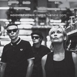 Hooverphonic - Fake Is The New Dope - VINYL LP