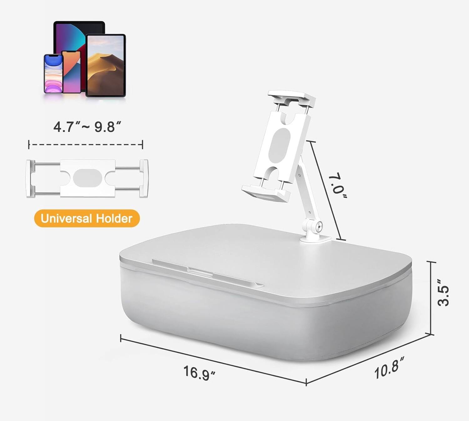 4.7"~9.8" Universal Holder  
7.0"  
3.5"  
16.9"  
10.8"