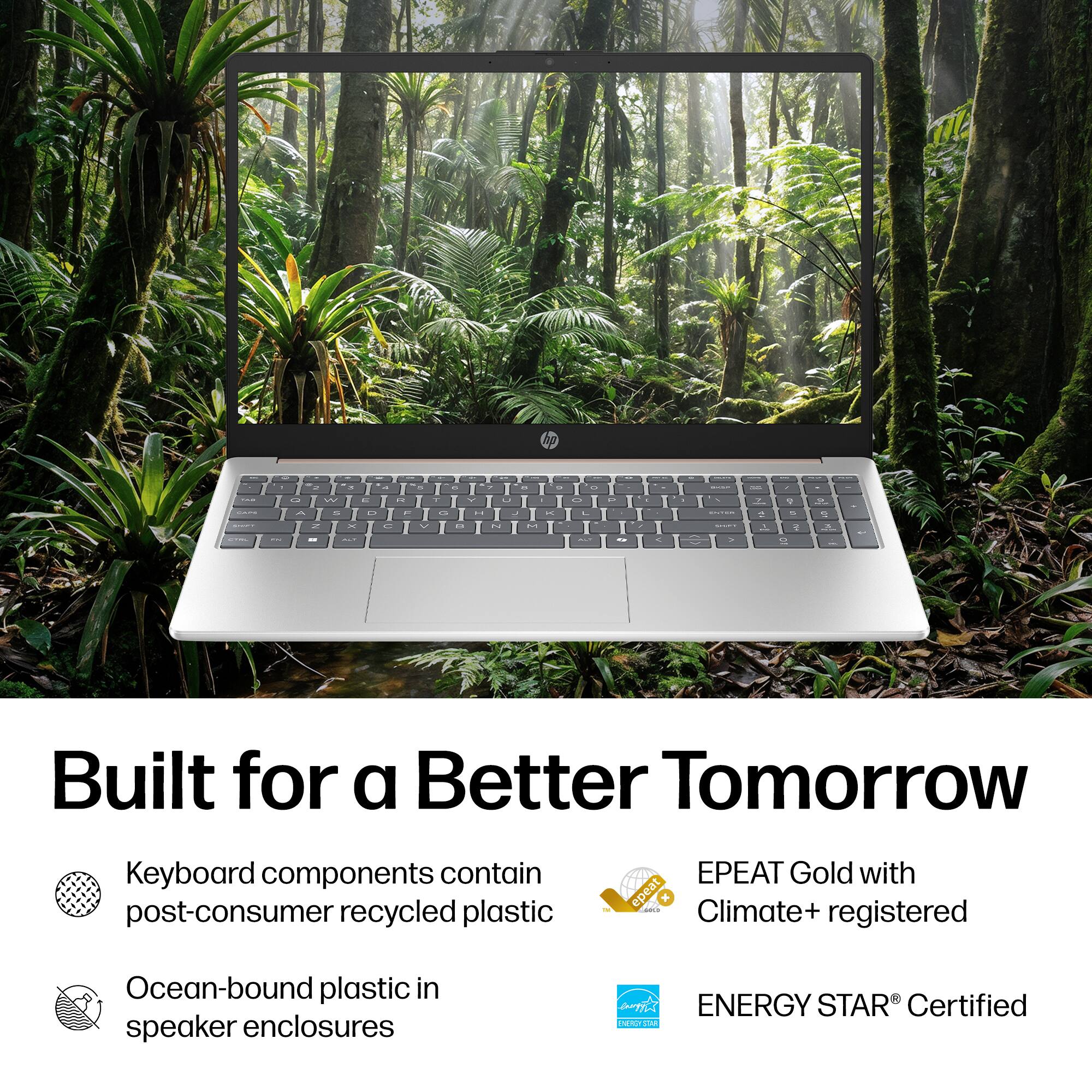 Built for a Better Tomorrow

Keyboard components contain post-consumer recycled plastic

Ocean-bound plastic in speaker enclosures

EPEAT Gold with Climate+ registered

ENERGY STAR® Certified