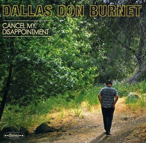 Dallas Don Burnet - Cancel My Disappointment   - COMPACT DISCS [CD] price history on PriceWatchPro
