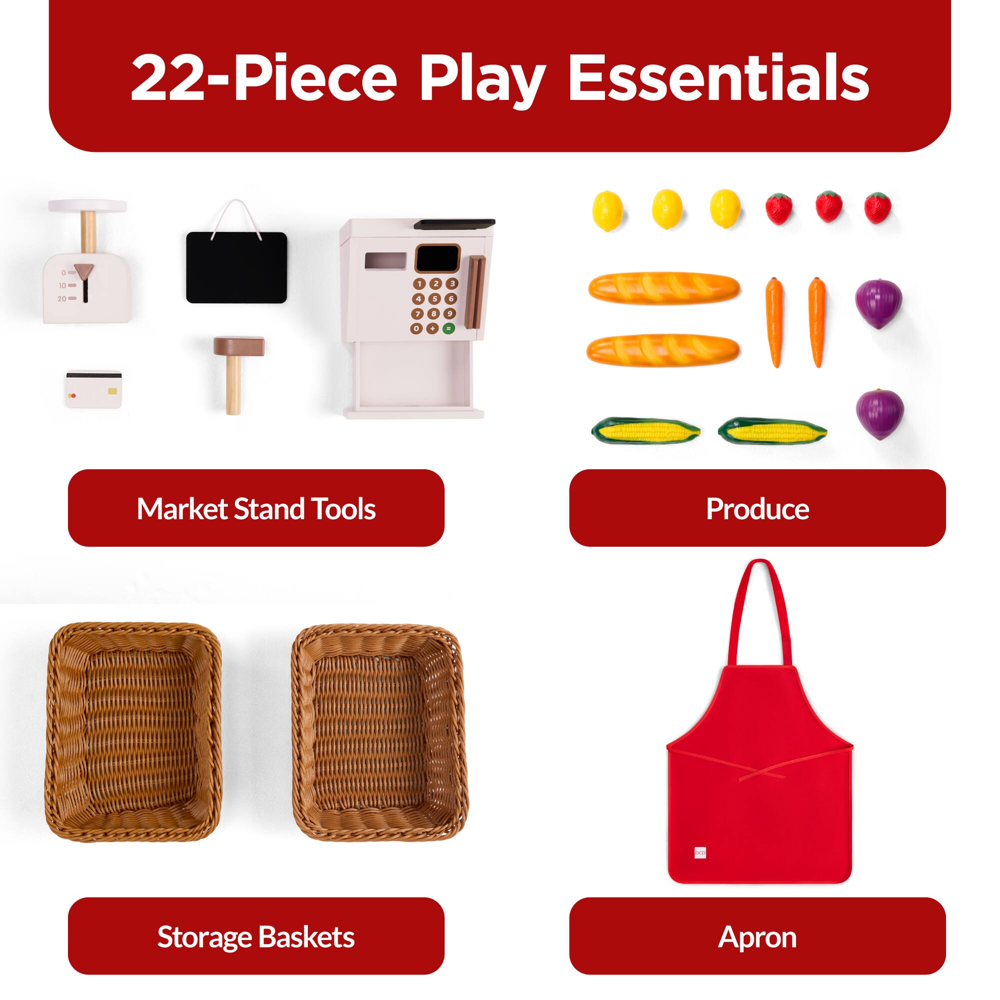 22-Piece Play Essentials

- Market Stand Tools
- Produce
- Storage Baskets
- Apron