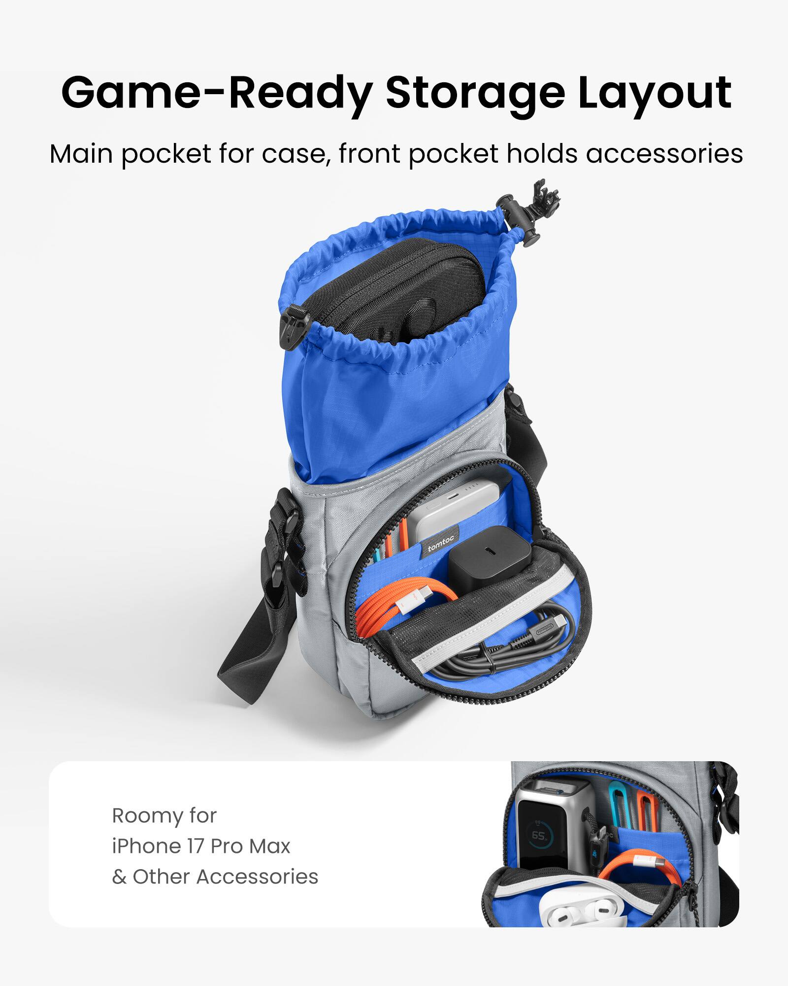 Game-Ready Storage Layout  
Main pocket for case, front pocket holds accessories  

Roomy for iPhone 17 Pro Max & Other Accessories