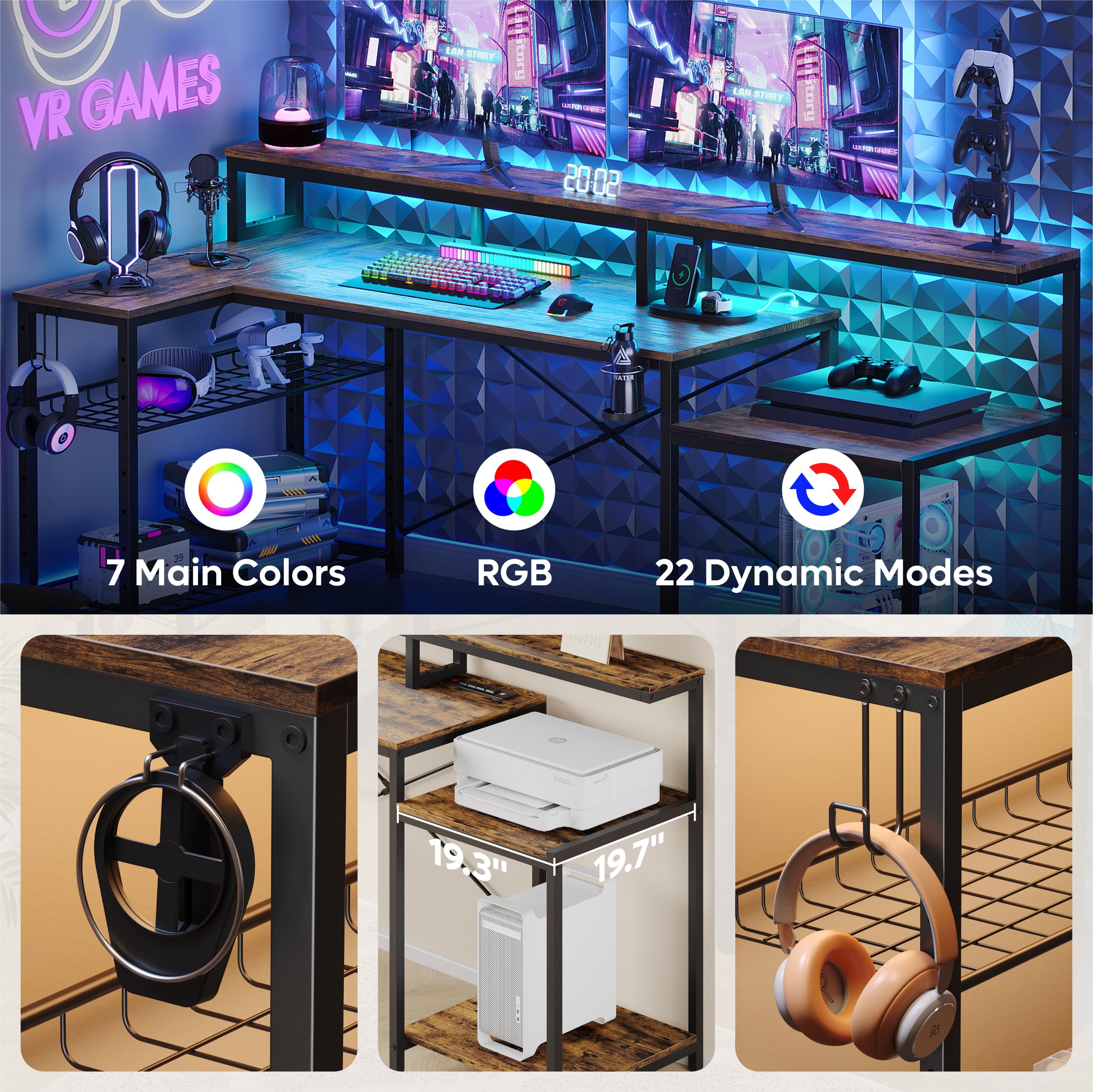 VR Games Cam Setup:
- 7 Main Colors
- RGB
- 22 Dynamic Modes
- 19.3"
- 19.7"