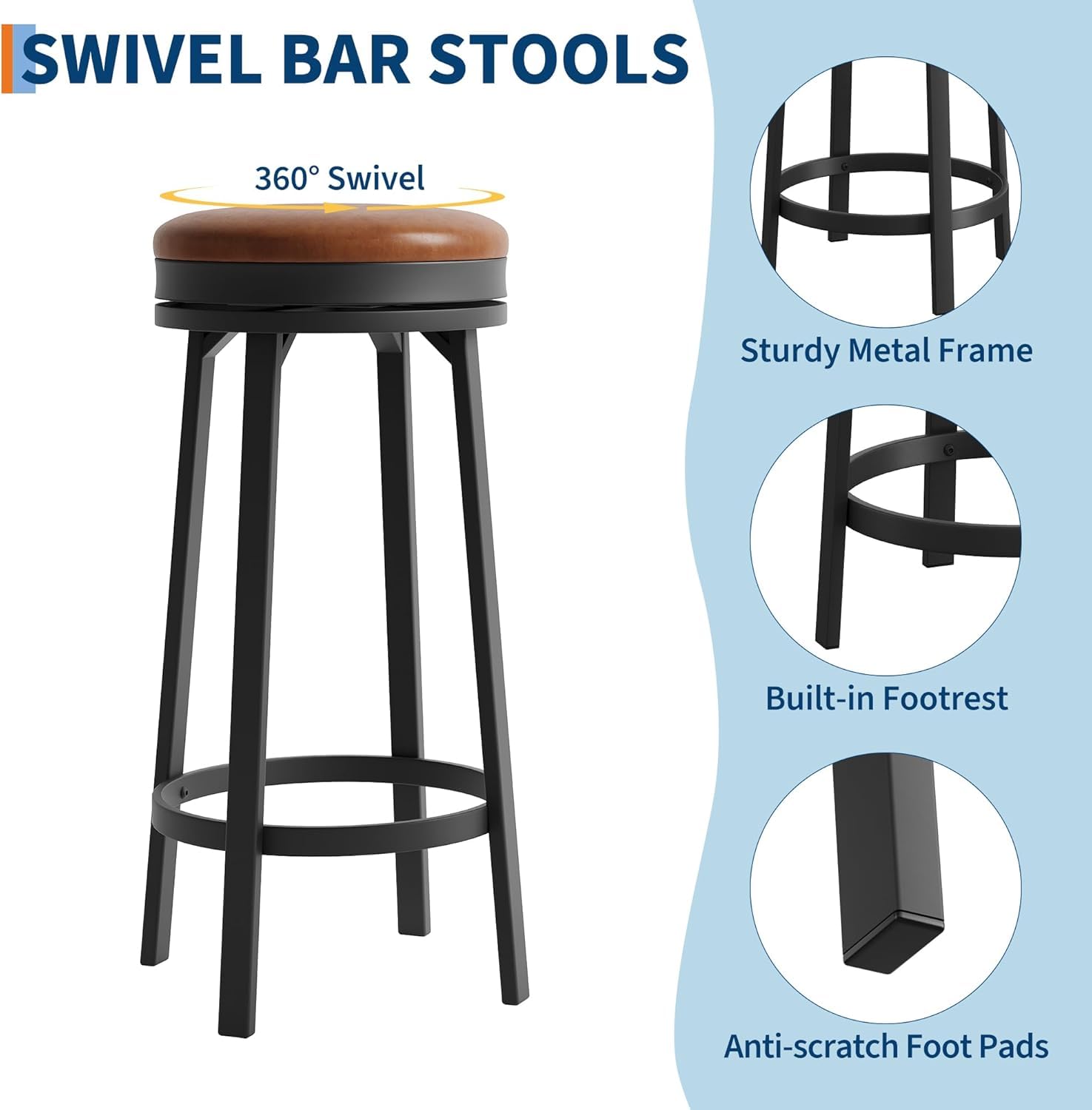 SWIVEL BAR STOOLS

- 360° Swivel
- Sturdy Metal Frame
- Built-in Footrest
- Anti-scratch Foot Pads