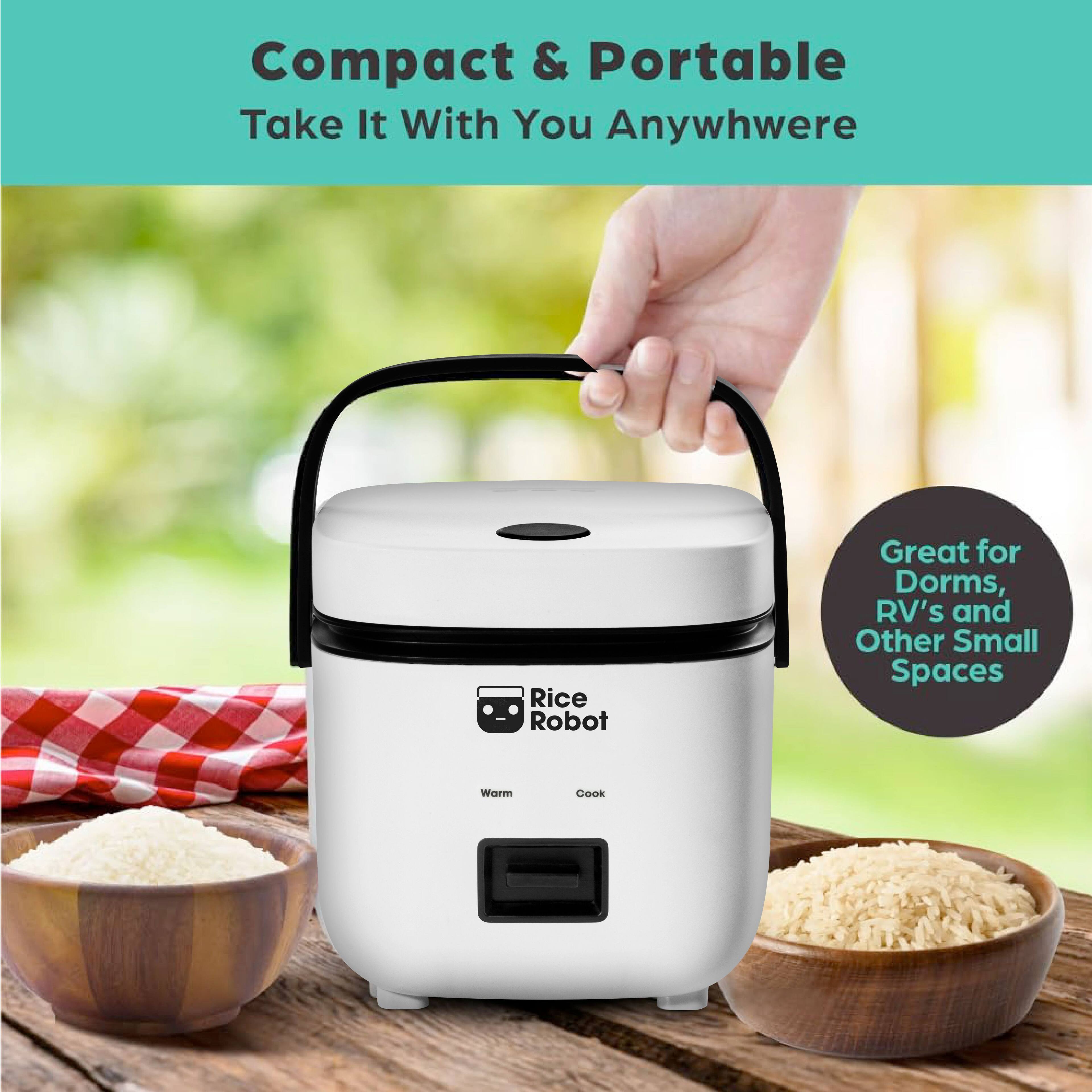 Compact & Portable  
Take It With You Anywhere  

Great for Dorms, RV's and Other Small Spaces  

Rice Robot  
Warm  
Cook