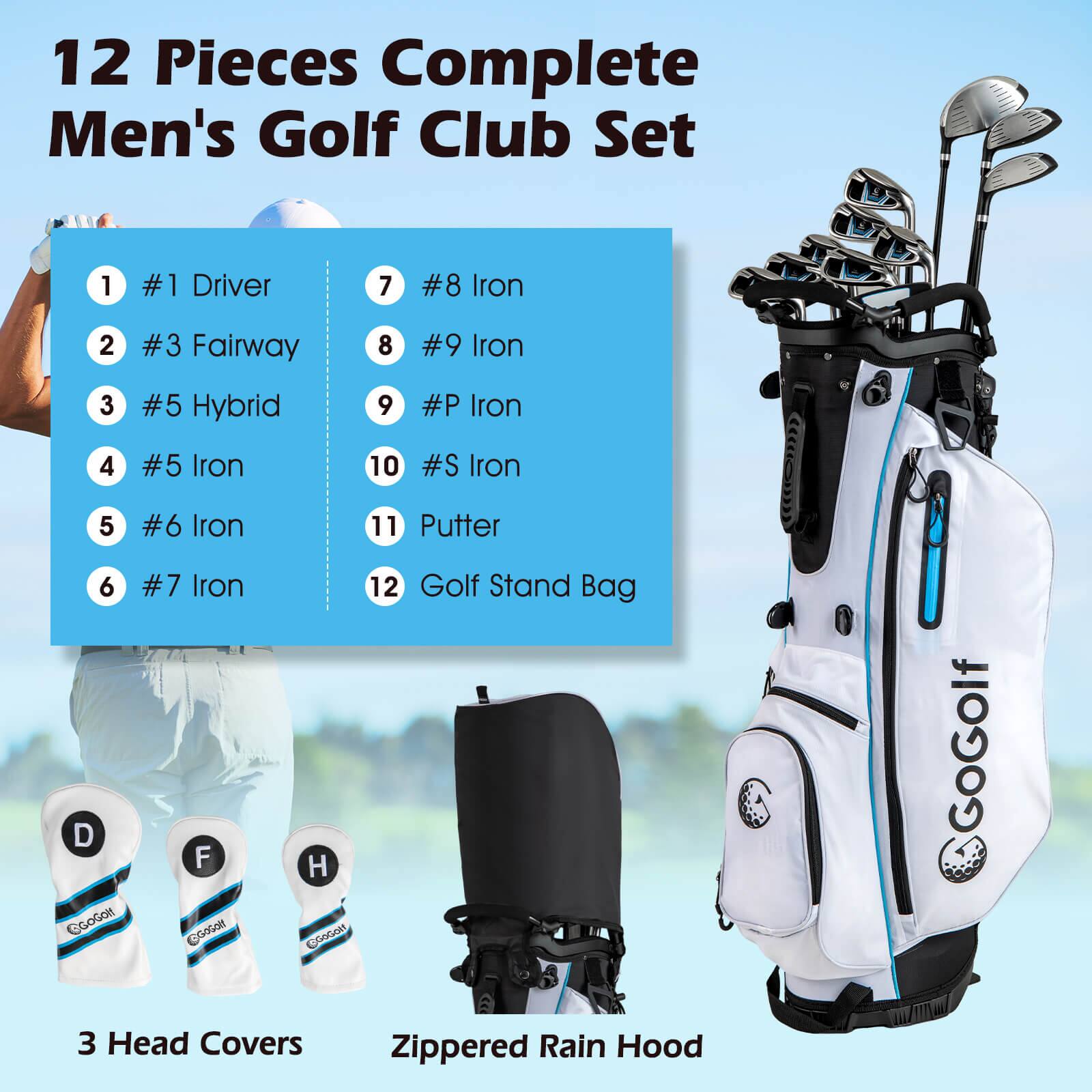 12 Pieces Complete Men's Golf Club Set

1. #1 Driver
2. #3 Fairway
3. #5 Hybrid
4. #5 Iron
5. #6 Iron
6. #7 Iron
7. #8 Iron
8. #9 Iron
9. #P Iron
10. #S Iron
11. Putter
12. Golf Stand Bag

3 Head Covers
Zippered Rain Hood