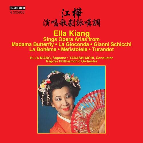 MARCO POLO  
8.225853  

江樺  
演唱歌劇詠嘆調  

Ella Kiang  
Sings Opera Arias from  
Madama Butterfly • La Gioconda • Gianni Schicchi • La Bohème • Mefistofele • Turandot  

ELLA KIANG, Soprano • TADASHI MORI, Conductor  
Nagoya Philharmonic Orchestra