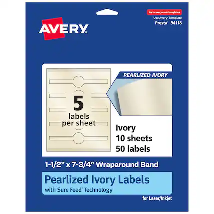 Go to avery.com/templates
Use Avery Template Presta® 94118
PEARLIZED IVORY
5 labels per sheet
Ivory 10 sheets 50 labels
1-1/2" x 7-3/4" Wraparound Band
Pearlized Ivory Labels with Sure Feed® Technology for Laser/Inkjet