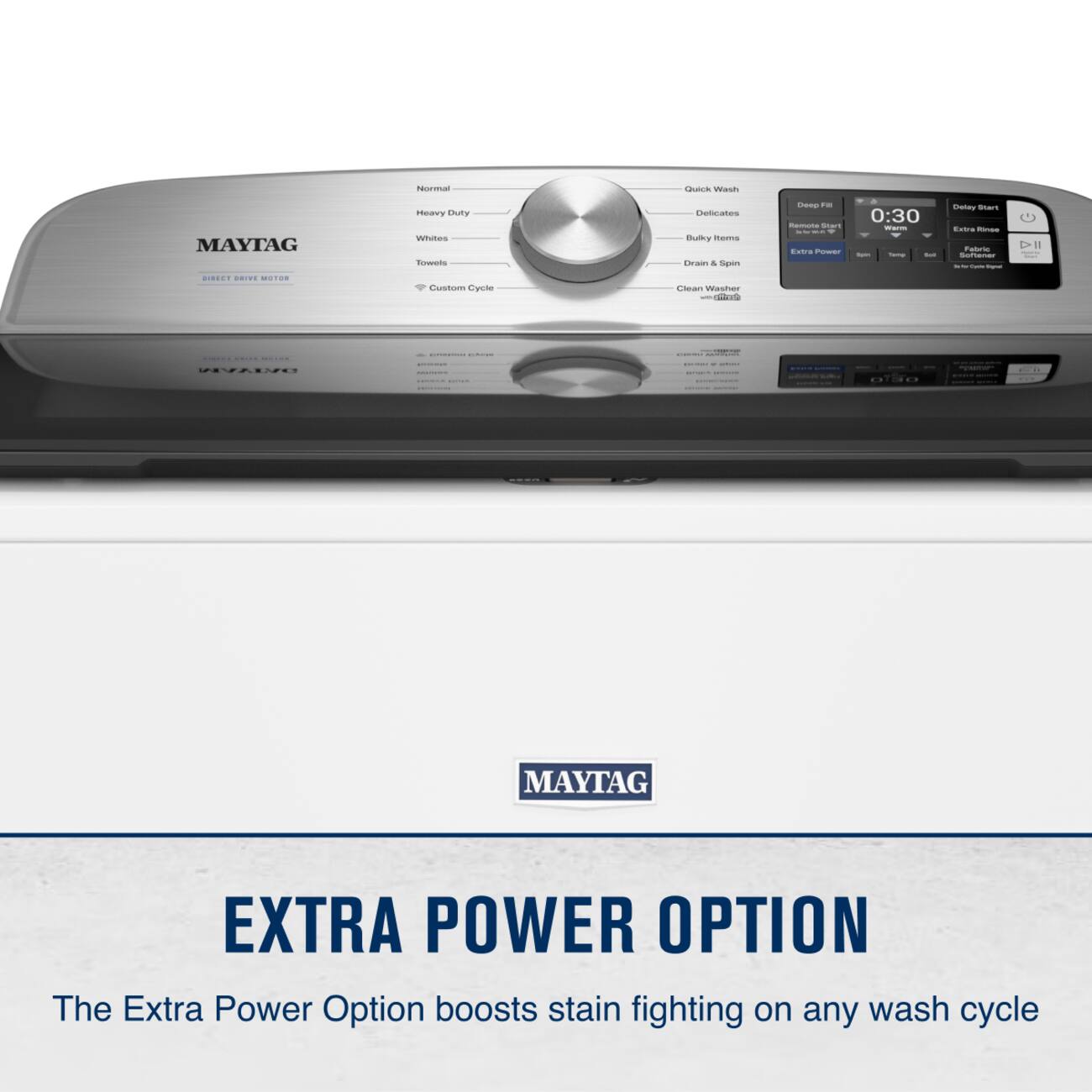 A C Wash MAYTAG Heavy Duty Whites Towels Delicates Bulky Items & Custom Cycle -- - sa - Cobe - 0:30 - - - - tratas sar Eatra - Fatric - - > I... .... sCio. Custom Cycle Waster c I AVIAVHL I MAYTAG EXTRA POWER OPTION The Extra Power Option boosts stain fighting on any wash cycle