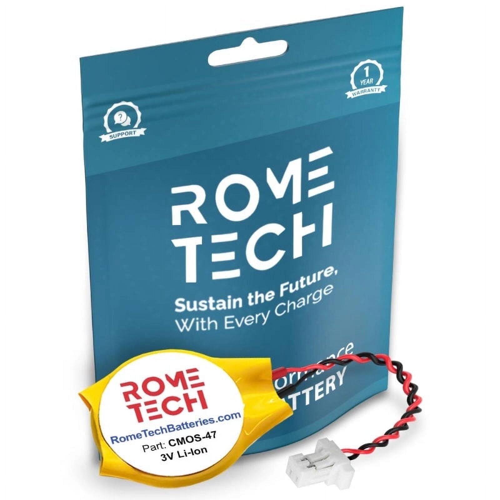 1 YEAR WARRANTY ? SUPPORT ROME TECH

Sustain the Future, With Every Charge

ROME TECH

RomeTechBatteries.com

Part: CMOS-47

3V Li-lon