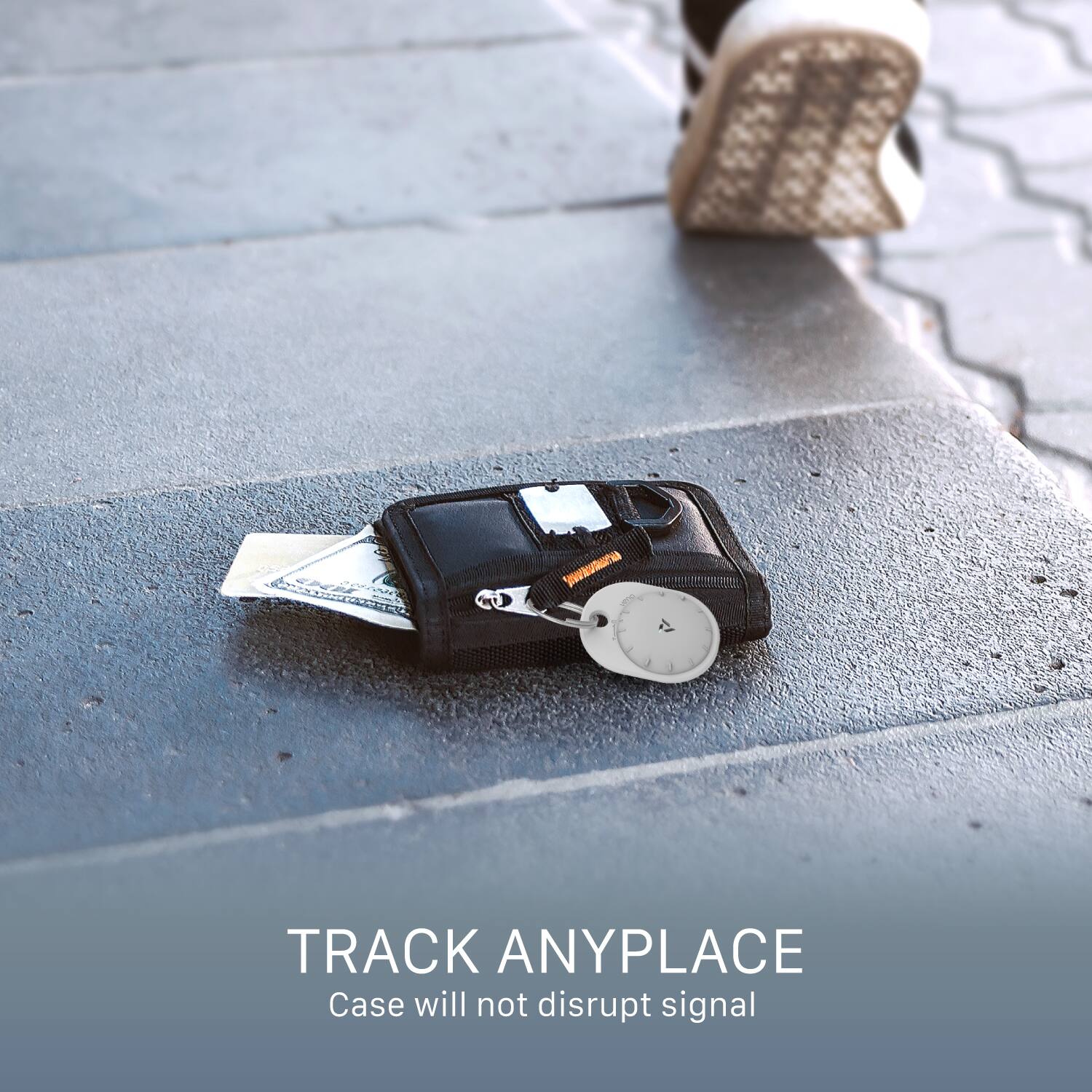 TRACK ANYPLACE  
Case will not disrupt signal