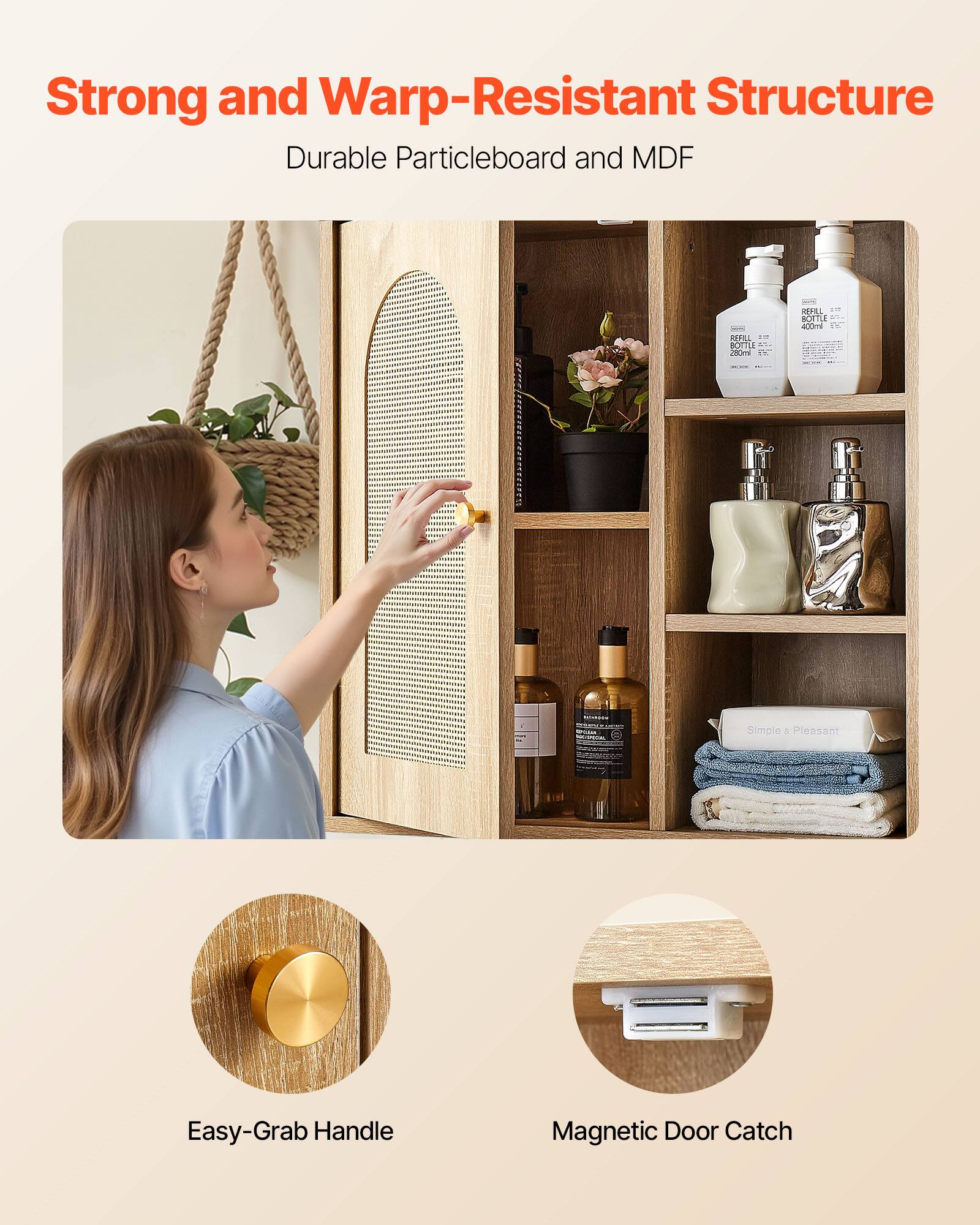 Strong and Warp-Resistant Structure  
Durable Particleboard and MDF  

Easy-Grab Handle  
Magnetic Door Catch