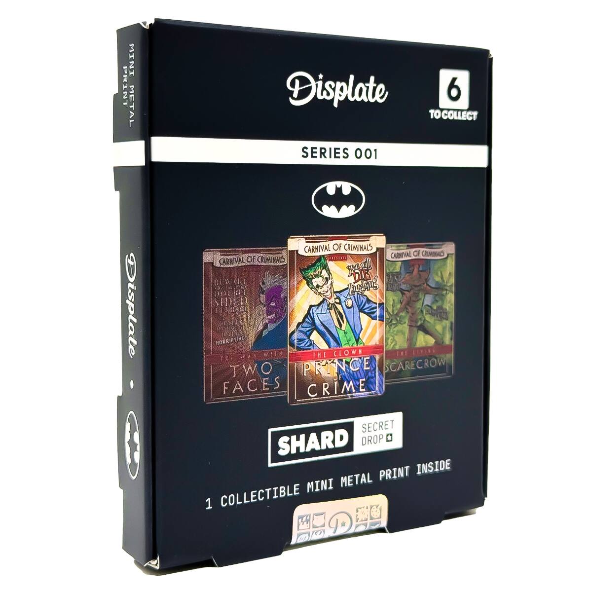PRINT MINI METAL Displate  
Displate 6 TO COLLECT SERIES 001 CARNIVAL OF CRIMINALS  
CARNIVAL OF CRIMINALS  
DLB DOUBLE SIDED  
HEROES  
NK HORRIFYING THE CLOWN  
TWO PRINCE SCARECROW  
FACES CRIME  
SECRET SHARD DROP 0  
PRINT INSIDE MINI METAL 1 COLLECTIBLE