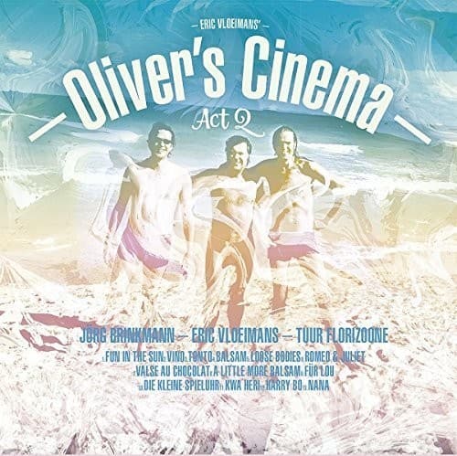 Vloeimans,Eric /Oliver's Cinema - Oliver's Cinema Act 2  - SUPER-AUDIO CD