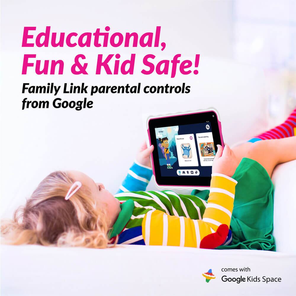 Educational, Fun & Kid Safe!  
Family Link parental controls from Google  

comes with Google Kids Space