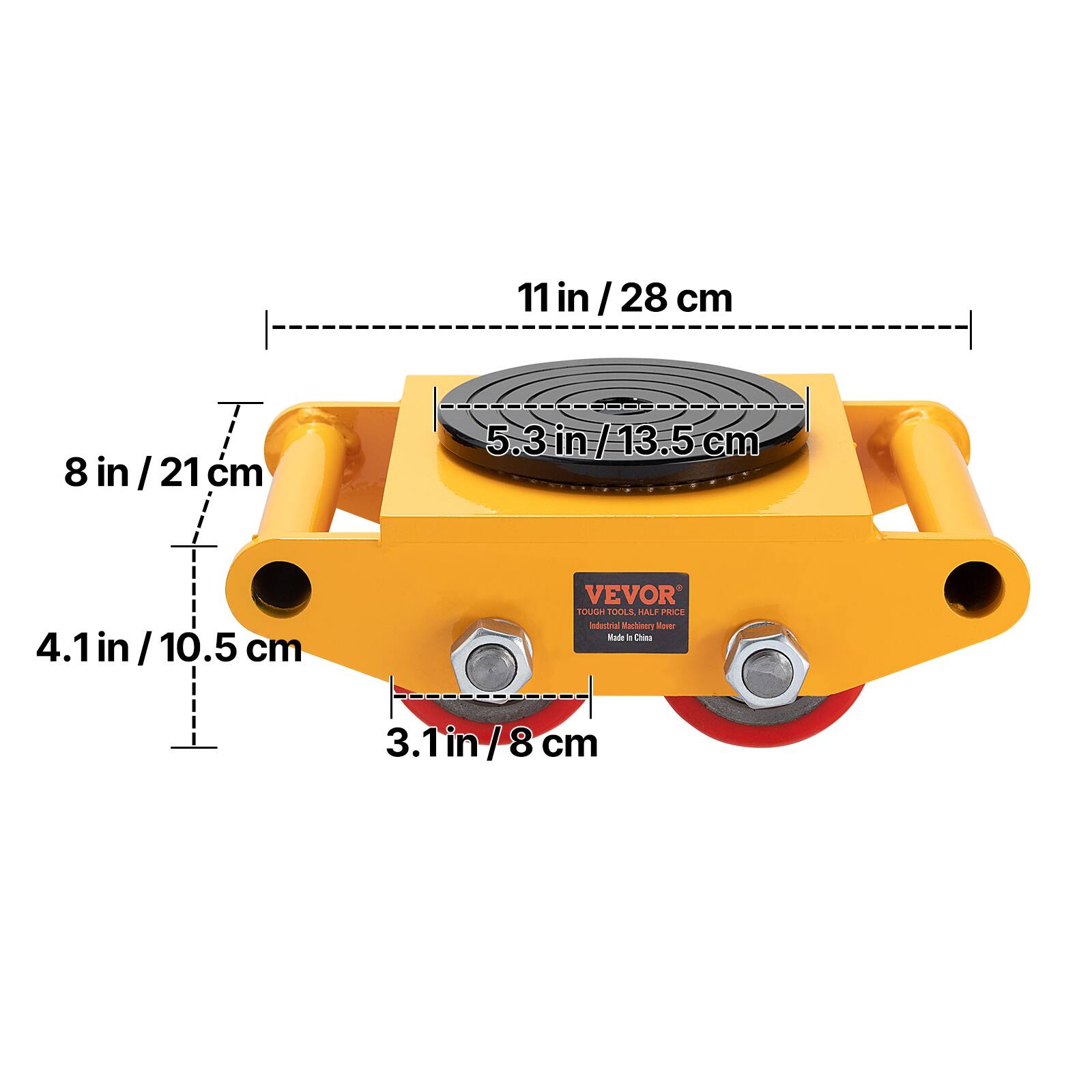 11 in / 28 cm  
8 in / 21 cm  
5.3 in / 13.5 cm  
4.1 in / 10.5 cm  
3.1 in / 8 cm  

VEVOR TOUGH TOOLS  
Industrial Machinery Mover  
Made in China