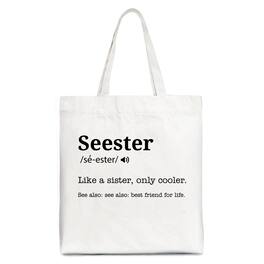 OrnamentallyYou - Seester Definition Canvas Tote Bag, Funny Gift Shopper for Cool and Close Sisters - White