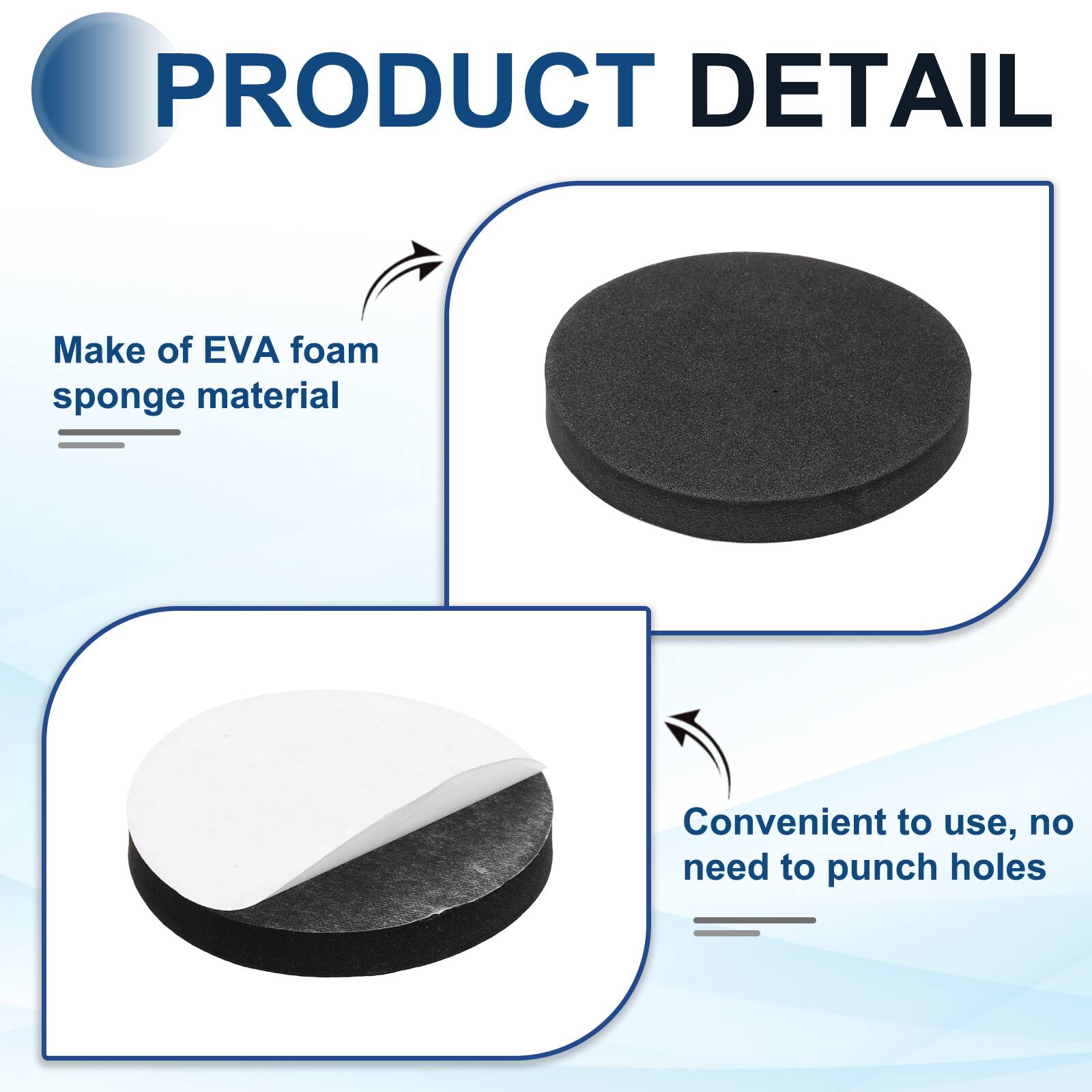 PRODUCT DETAIL

- Make of EVA foam sponge material
- Convenient to use, no need to punch holes