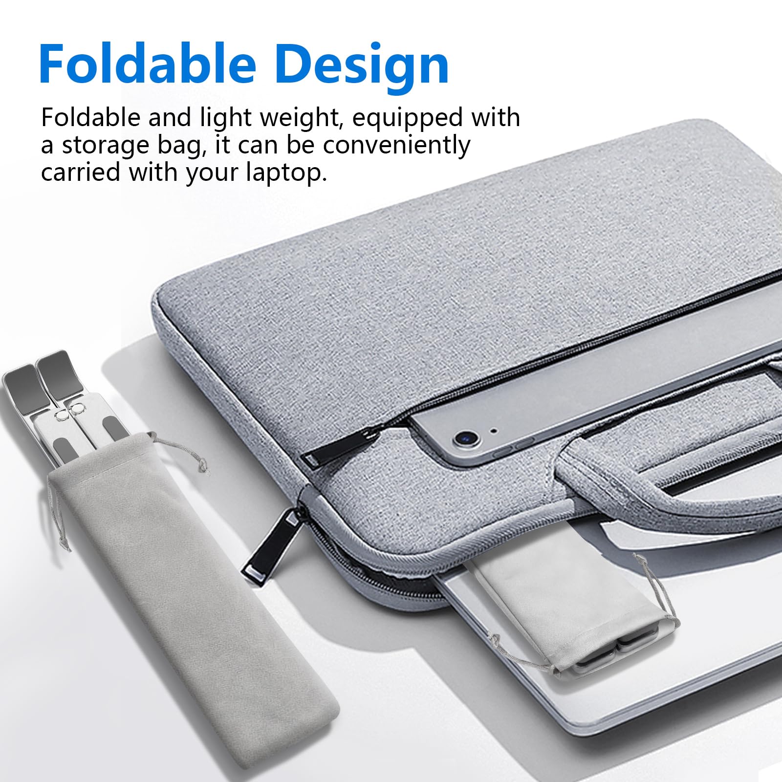 Foldable Design

Foldable and light weight, equipped with a storage bag, it can be conveniently carried with your laptop.