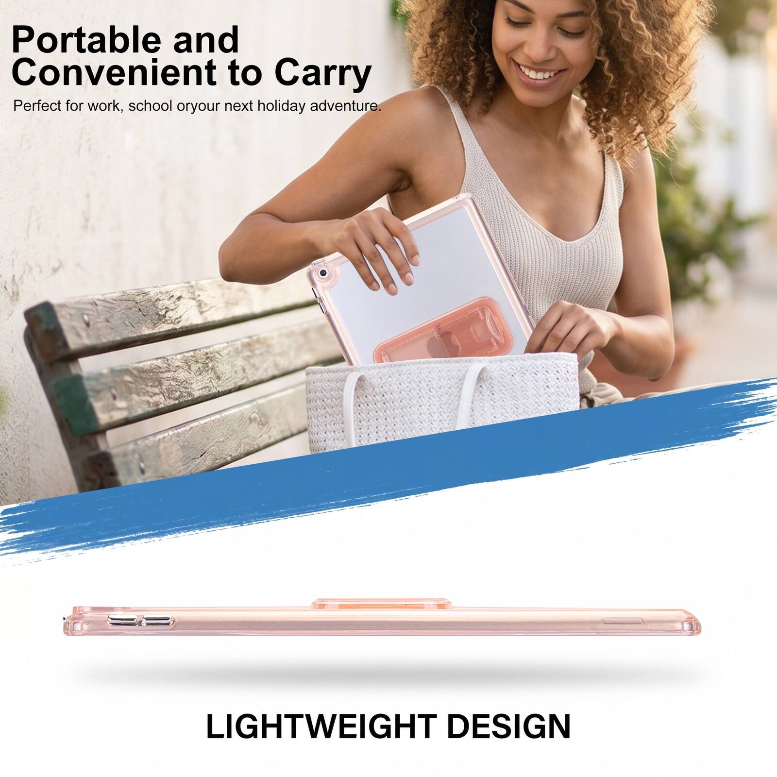 Portable and Convenient to Carry  
Perfect for work, school or your next holiday adventure.  
LIGHTWEIGHT DESIGN