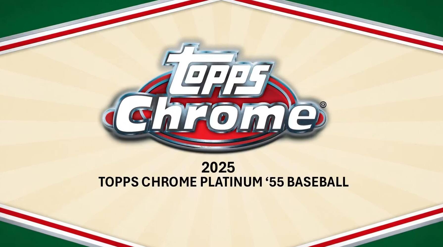 Topps Chrome  
2025  
Topps Chrome Platinum '55 Baseball