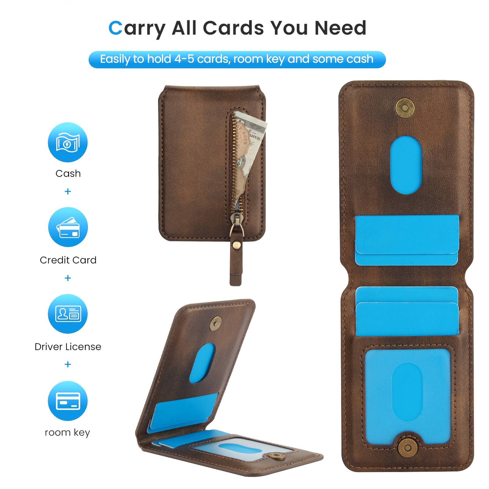 Carry All Cards You Need

Easily to hold 4-5 cards, room key and some cash

Cash + Credit Card + Driver License + room key