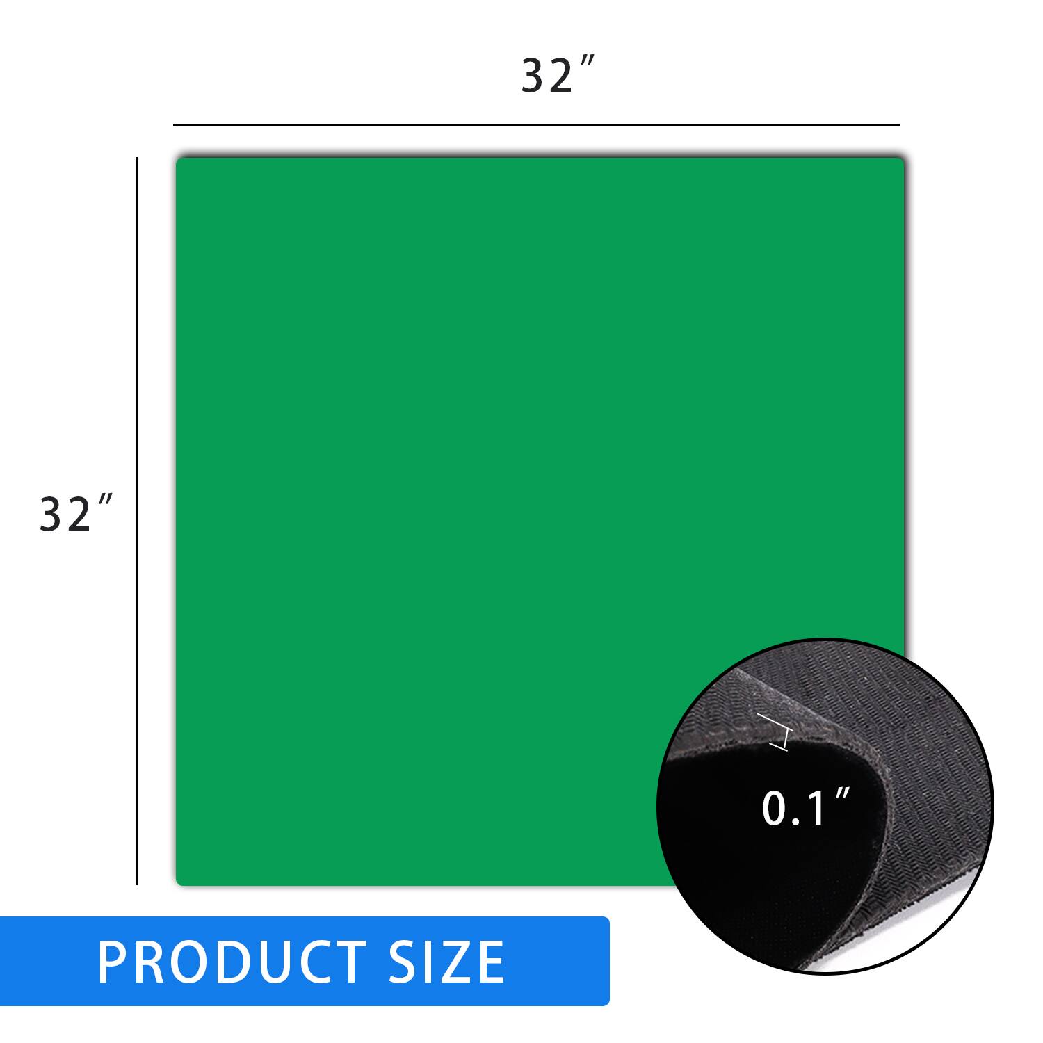 32" 32" 0.1" PRODUCT SIZE