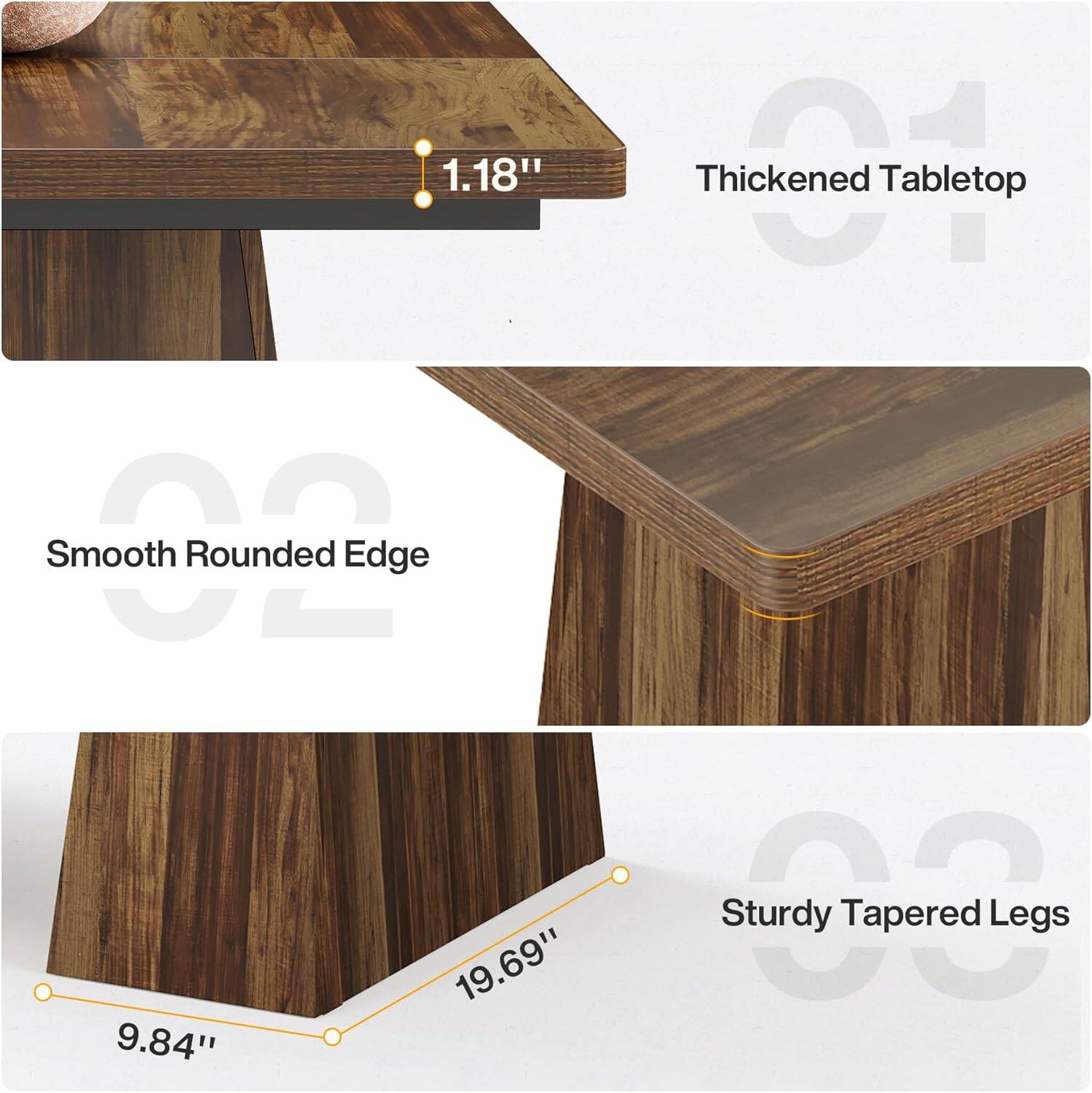 1.18" Thickened Tabletop  
Smooth Rounded Edge  
Sturdy Tapered Legs  
19.69" x 9.84"