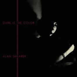 Alan Shearer - Dark Is The Color - VINYL LP