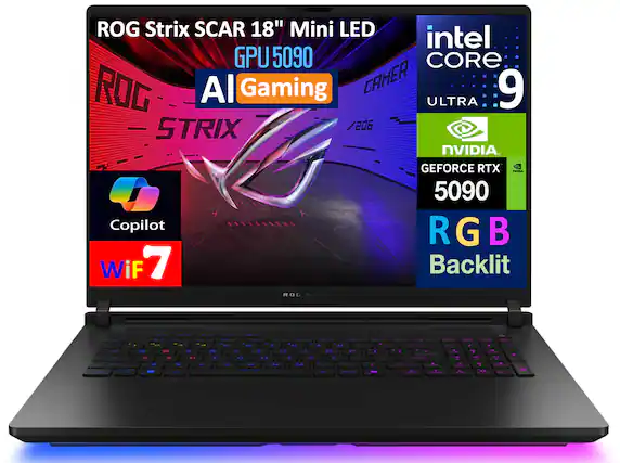 ROG Strix SCAR 18" Mini LED
GPU 5090
AI Gaming
intel CORE 9
ULTRA
NVIDIA GEFORCE RTX 5090
RGB Backlit
Copilot
Wi-Fi 7