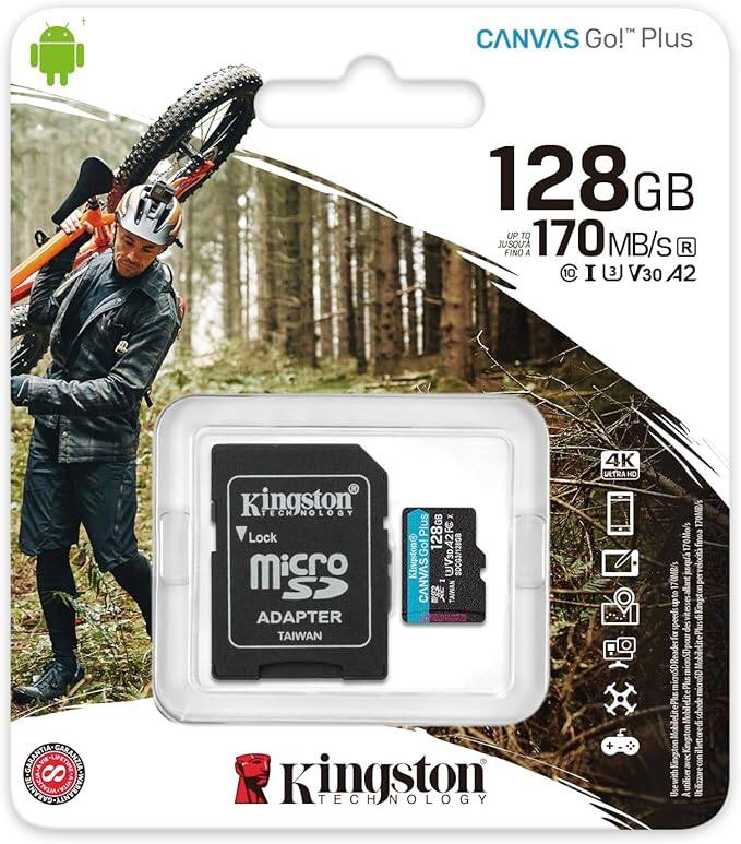 CANVAS Go! Plus  
128 GB  
UP TO 170 MB/s  
I I 3 V30 A2  

Kingston TECHNOLOGY  
Lock microSD ADAPTER  
TAIWAN  

CANVAS Go! Plus  
128 GB  
UP TO 170 MB/s  
I I 3 V30 A2  

4K ULTRA HD  

Kingston TECHNOLOGY  

LIFETIME WARRANTY