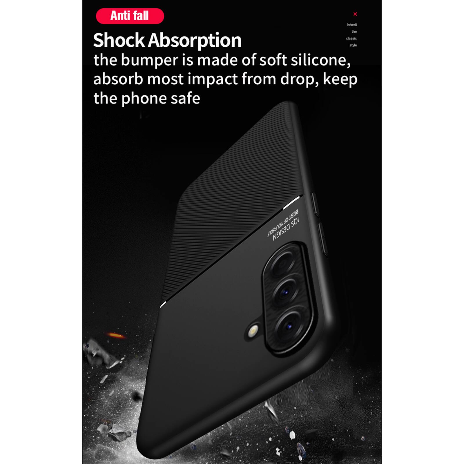 Anti fall

Shock Absorption
the bumper is made of soft silicone, absorb most impact from drop, keep the phone safe

BEST OF YOURSELF BESTOF SOI DESIGN