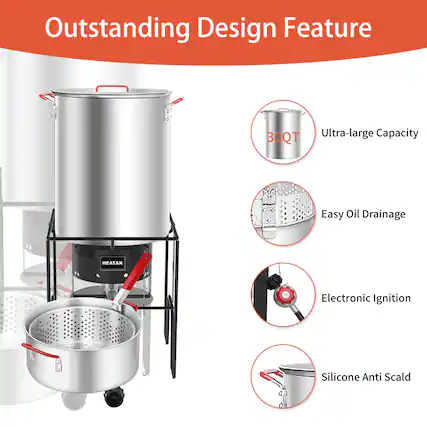 Outstanding Design Feature
- Ultra-large Capacity
- Easy Oil Drainage
- Electronic Ignition
- Silicone Anti Scald