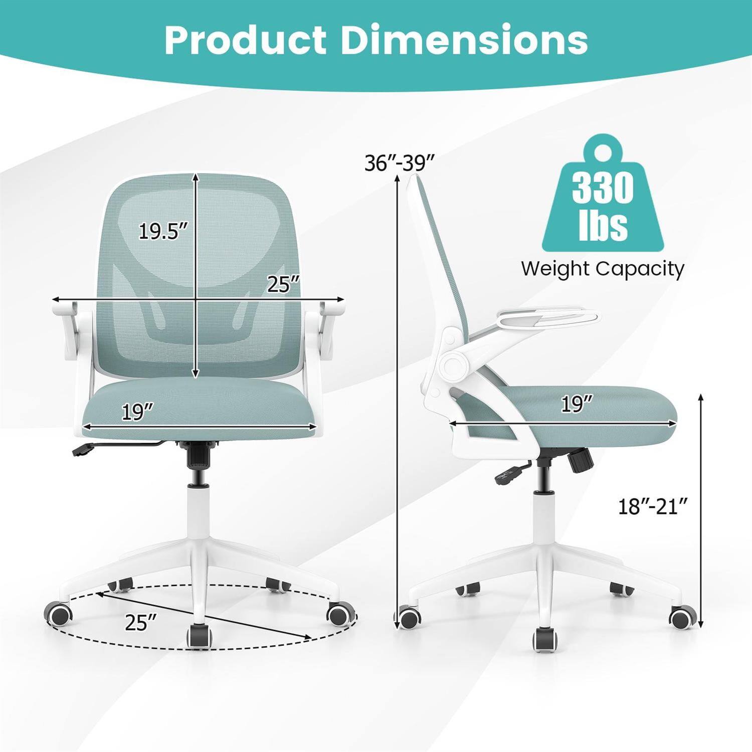 Product Dimensions  
19.5" x 25" x 36"-39"  
Weight Capacity: 330 lbs  
19" x 19" x 18"-21" x 25"