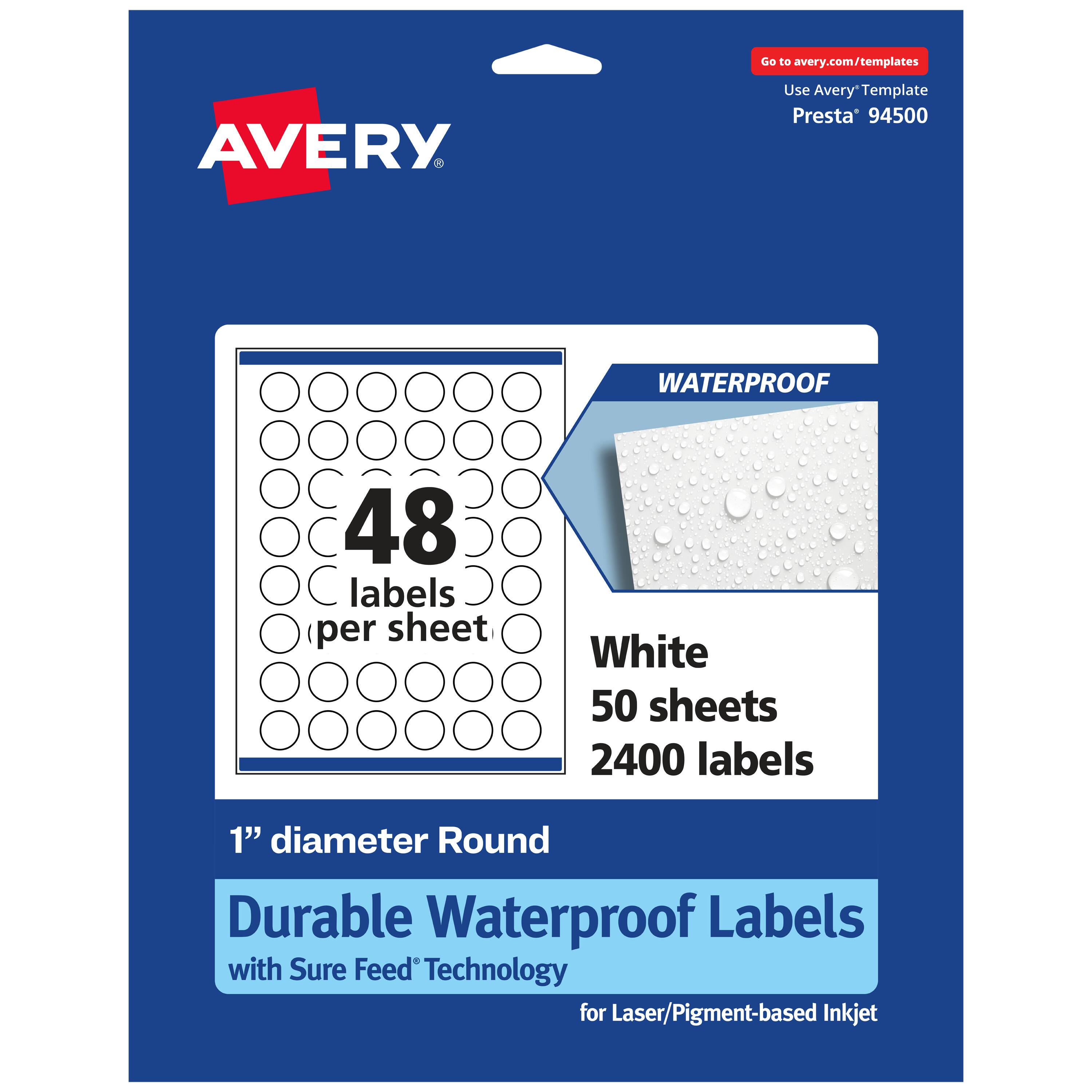 Go to avery.com/templates

AVERY

Use Avery Template Presta 94500

WATERPROOF

48 labels per sheet

White 50 sheets 2400 labels

1" diameter Round

Durable Waterproof Labels

with Sure Feed Technology

for Laser/Pigment-based Inkjet