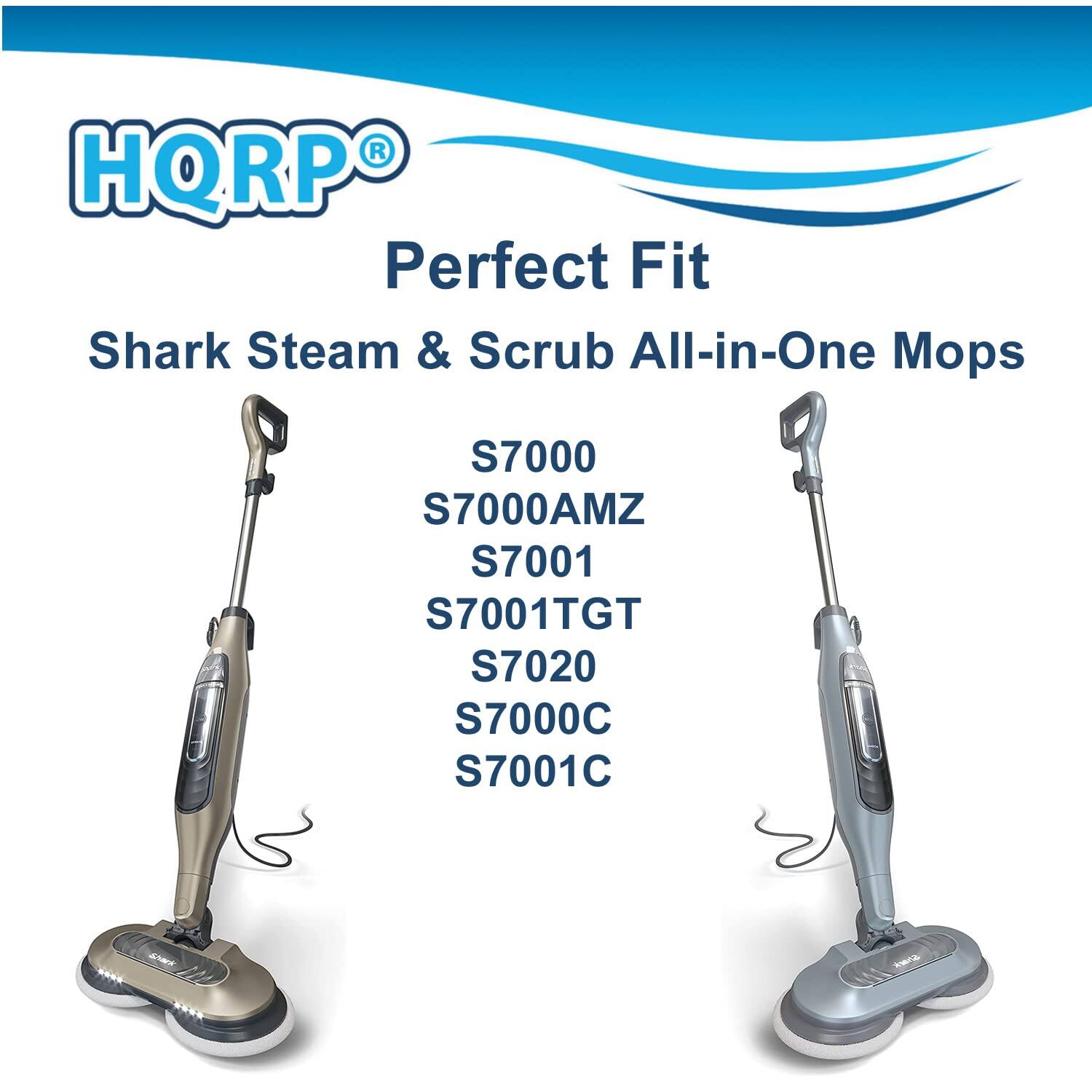 HQRP Perfect Fit  
Shark Steam & Scrub All-in-One Mops  
S7000  
S7000AMZ  
S7001  
S7001TGT  
S7020  
S7000C  
S7001C