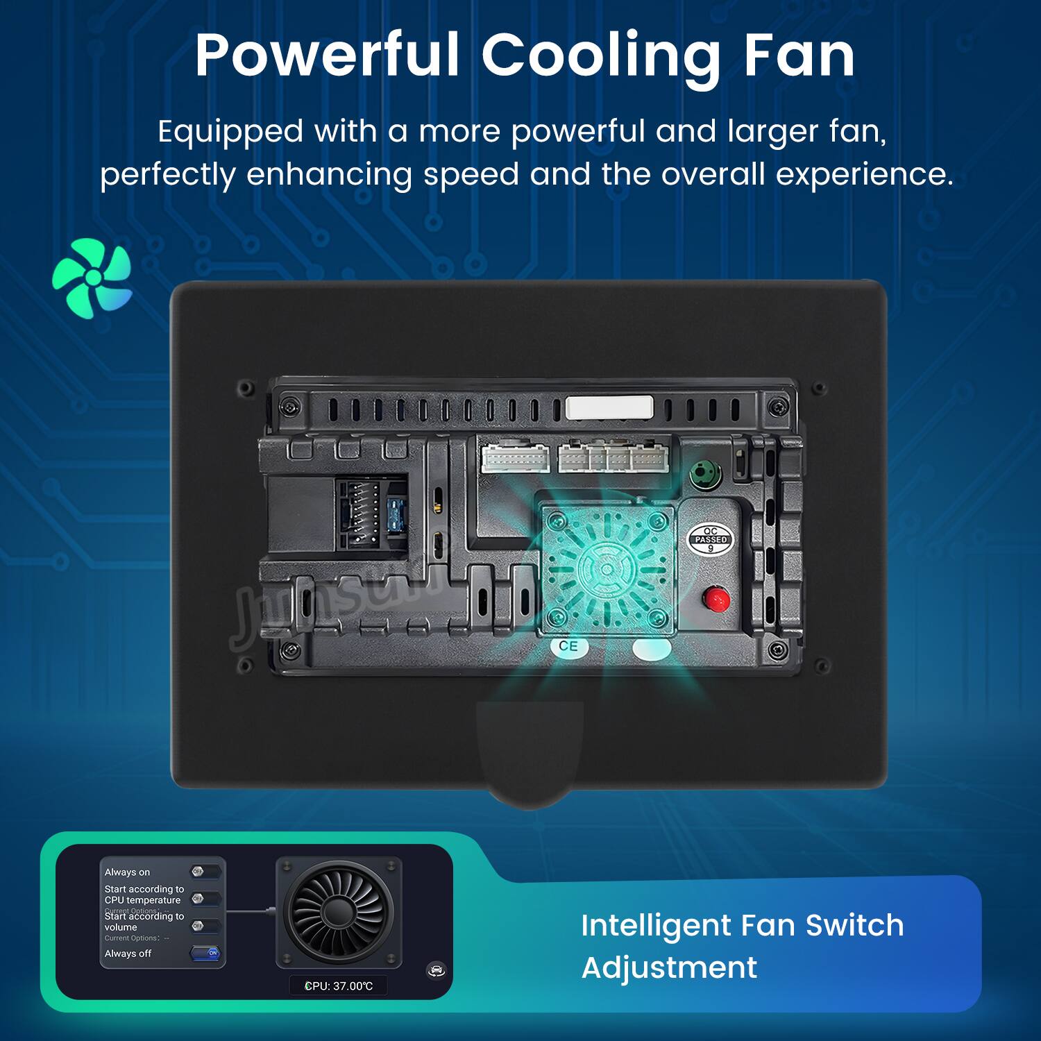 Powerful Cooling Fan  
Equipped with a more powerful and larger fan, perfectly enhancing speed and the overall experience.

Intelligent Fan Switch Adjustment  
Always on  
Start according to CPU temperature  
Start according to volume  
Always off  

CPU: 37.00°C