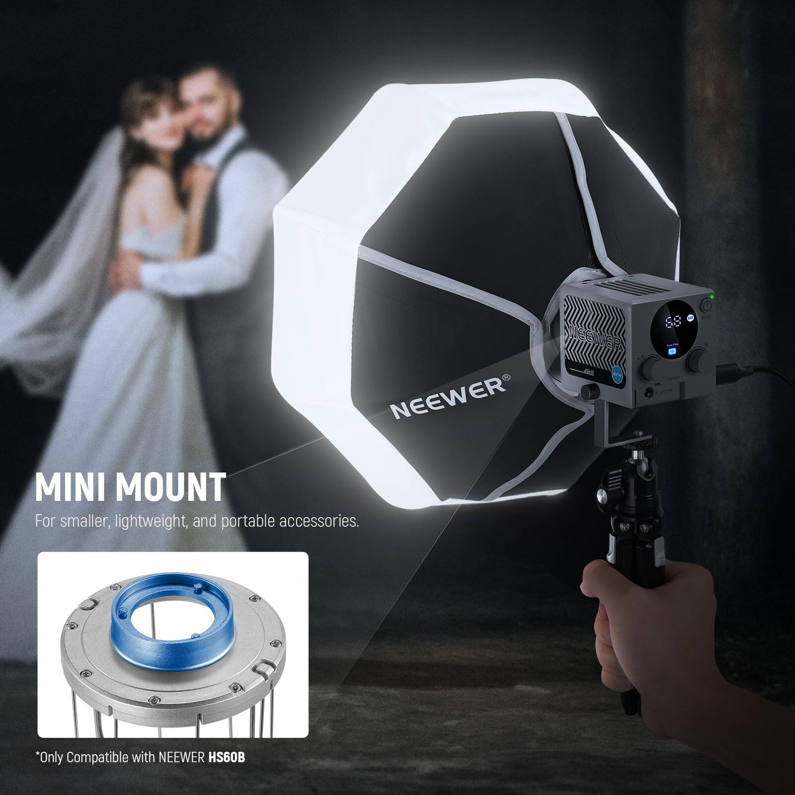 MINI MOUNT  
For smaller, lightweight, and portable accessories.  
*Only Compatible with NEEWER HS60B