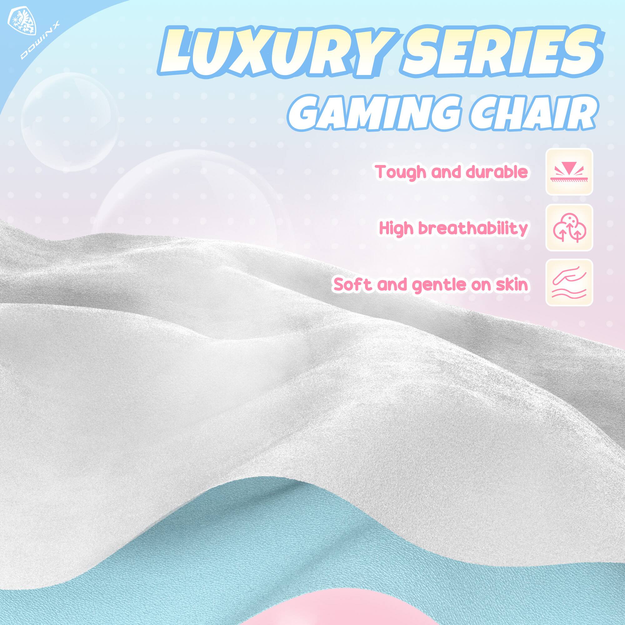 LUXURY SERIES GAMING CHAIR

- Tough and durable
- High breathability
- Soft and gentle on skin
