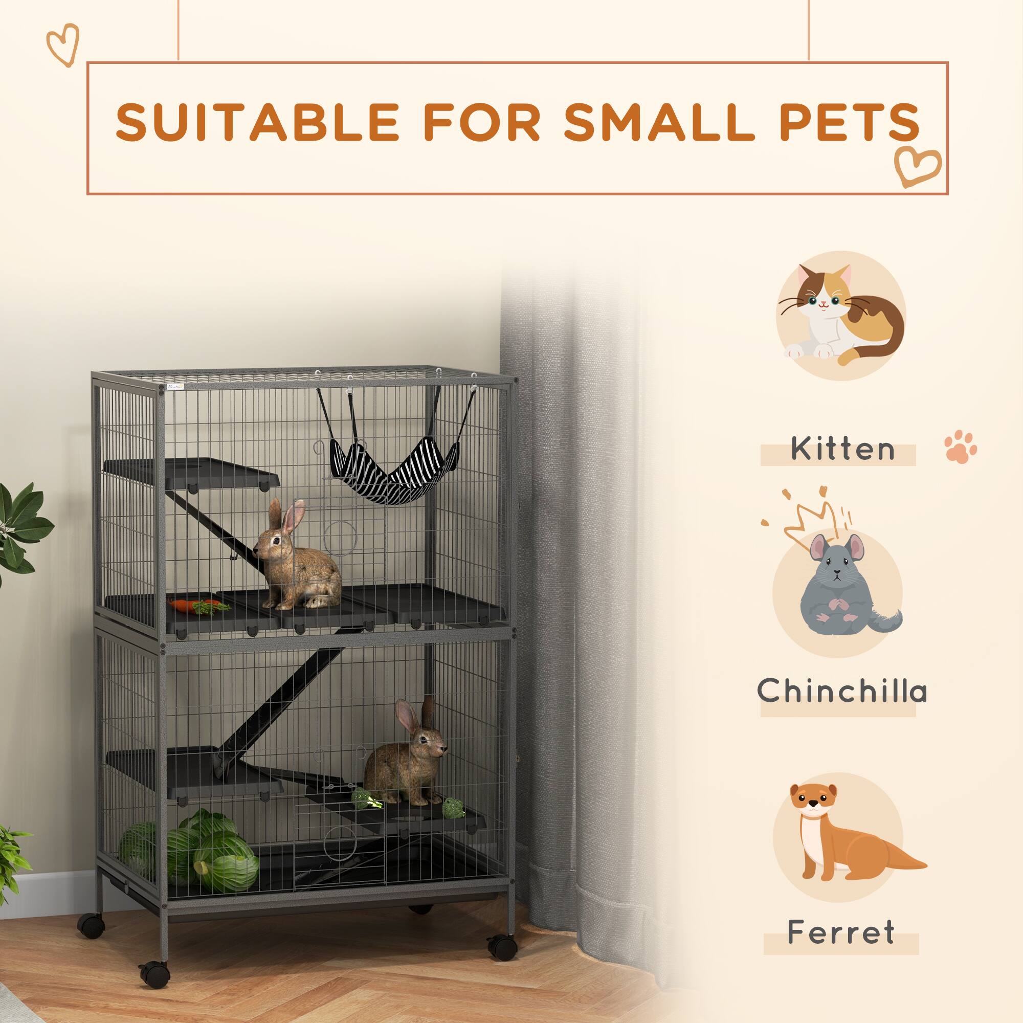 SUITABLE FOR SMALL PETS

- Kitten
- Chinchilla
- Ferret