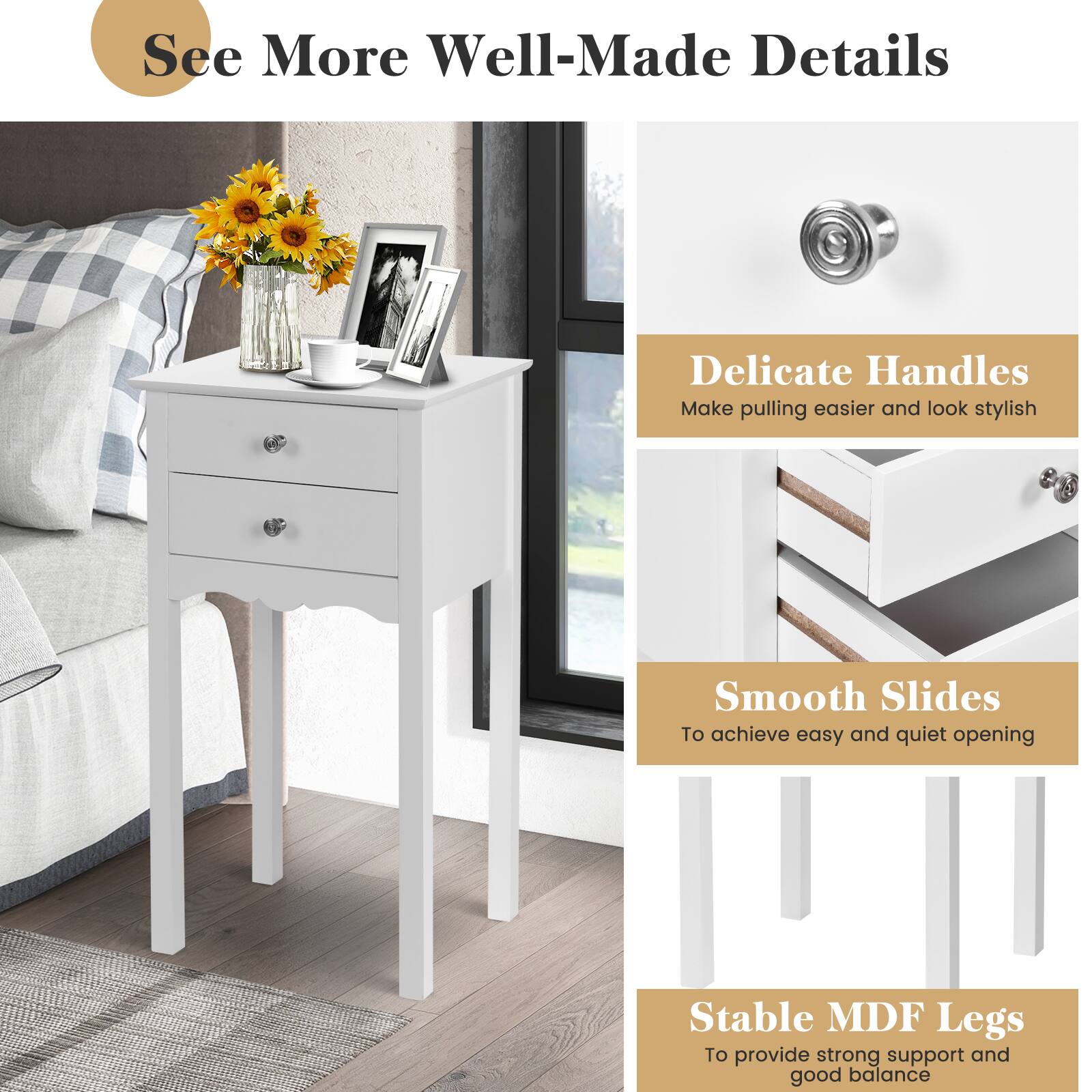 See More Well-Made Details

Delicate Handles
Make pulling easier and look stylish

Smooth Slides
To achieve easy and quiet opening

Stable MDF Legs
To provide strong support and good balance