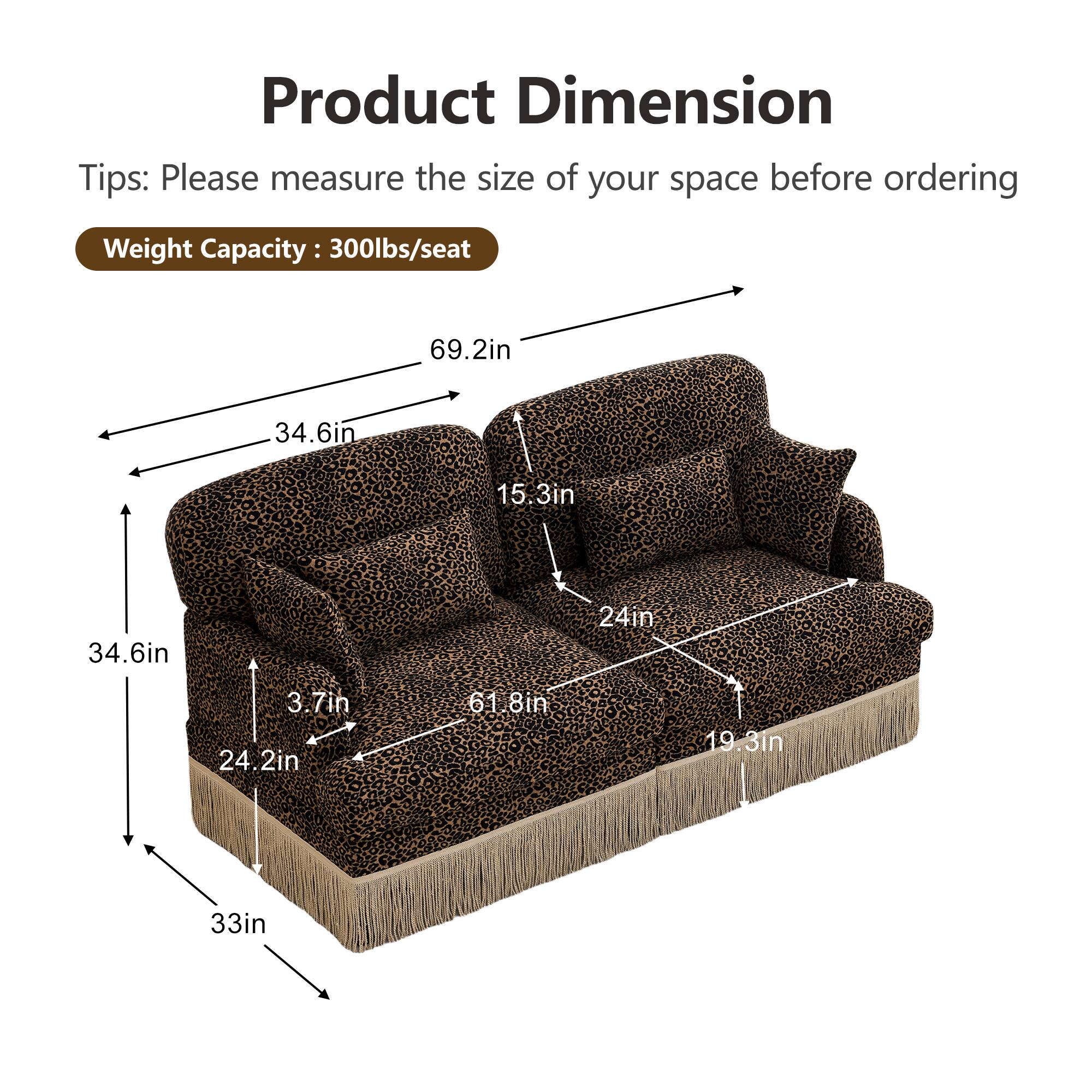Product Dimension Tips: Please measure the size of your space before ordering  
Weight Capacity: 300lbs/seat  
69.2in  
34.6in  
15.3in  
34.6in  
24in  
3.7in  
24.2in  
61.8in  
19.3in  
33in