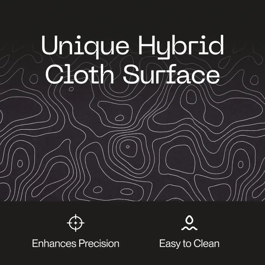 Unique Hybrid Cloth Surface Enhances Precision and Easy to Clean.