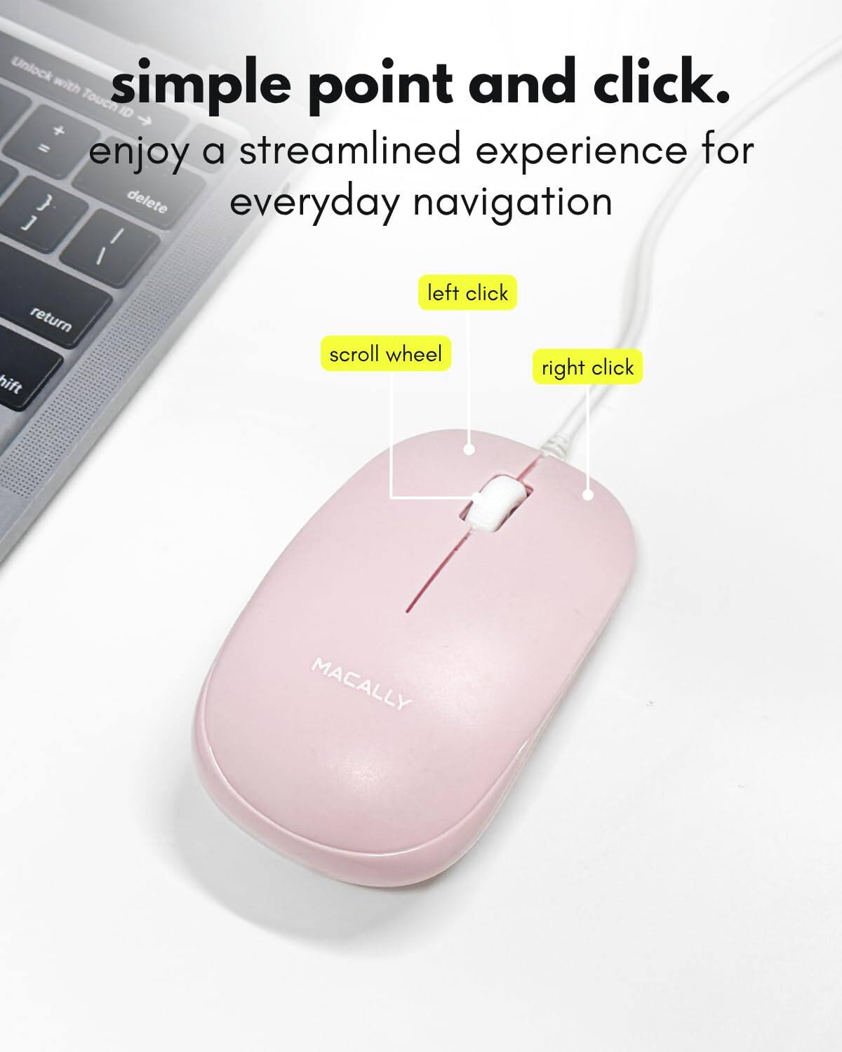 simple point and click.  
enjoy a streamlined experience for everyday navigation  
left click  
scroll wheel  
right click