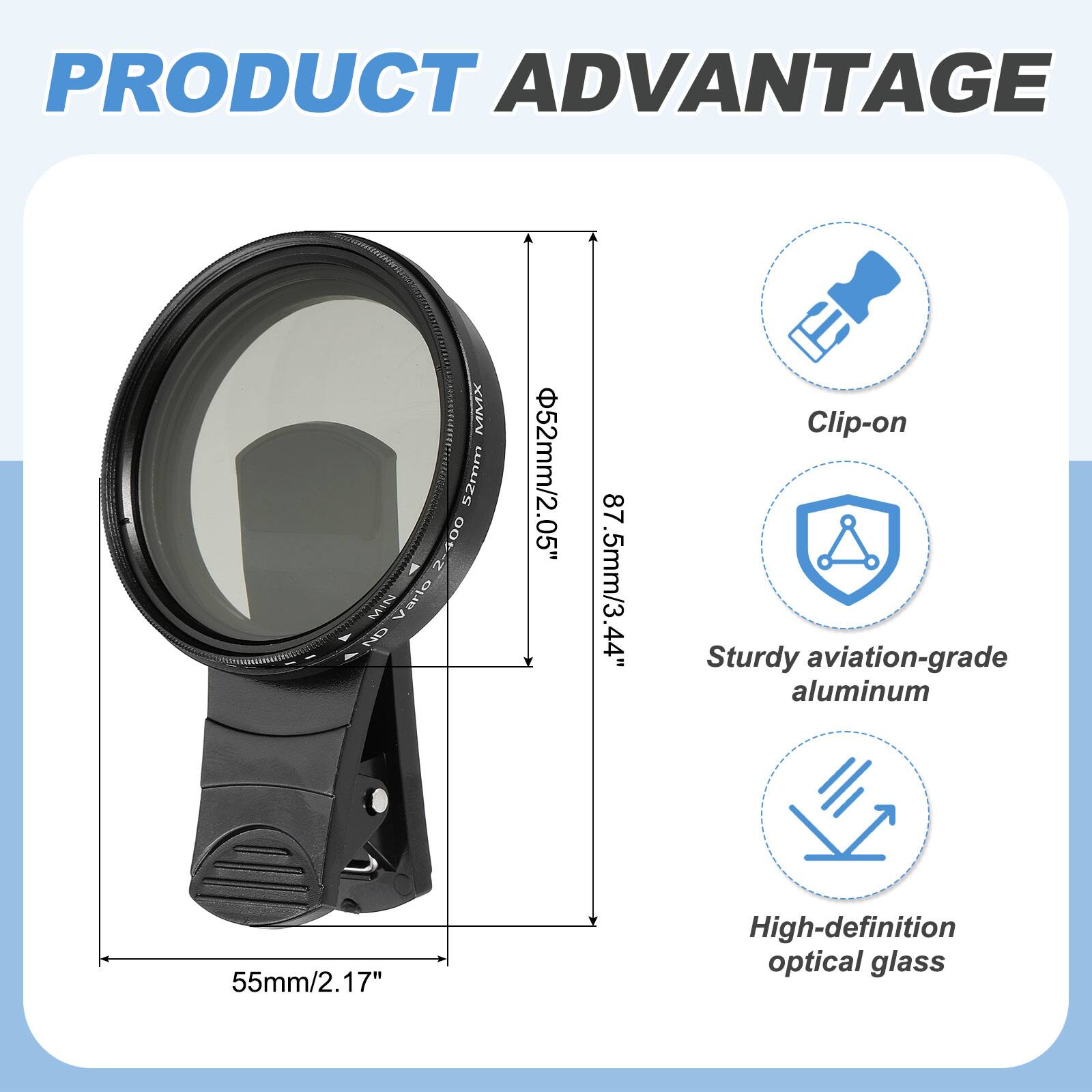 PRODUCT ADVANTAGE

- 4 MMX 52mm
- 2-00 00 2-
- MIN arlo a 7 NO
- 52mm/2.05"
- 87.5mm/3.44"
- 44"
- Clip-on
- Sturdy aviation-grade aluminum
- 55mm/2.17"
- High-definition optical glass